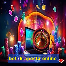 bet7k aposta online